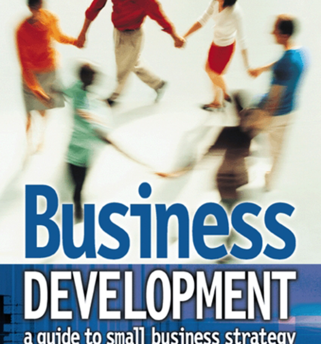 Business Development – A guide to small business strategy