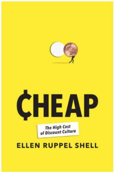 Cheap – The High Cost of Discount Culture