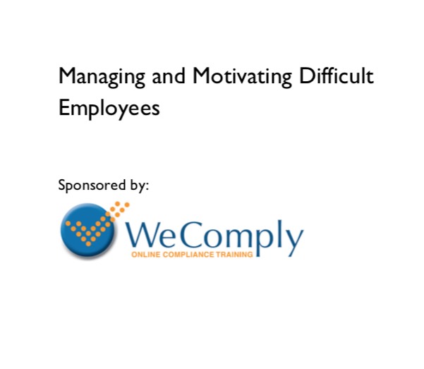 Managing and Motivating Difficult Employees