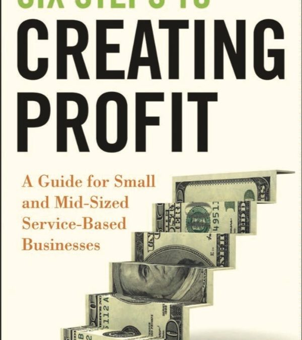 Six Steps to Creating Profit