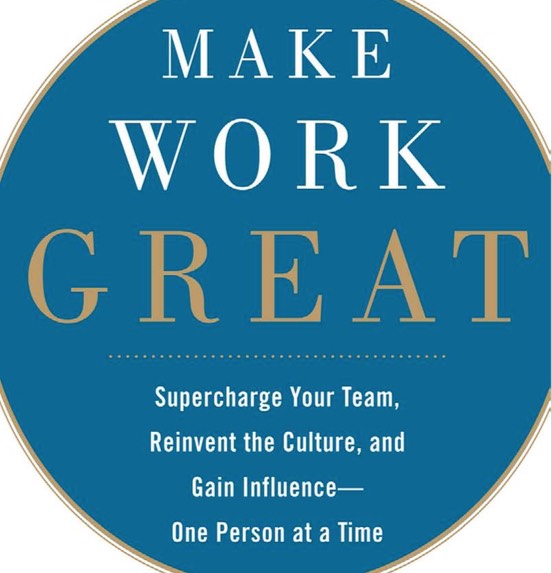 Make Work Great